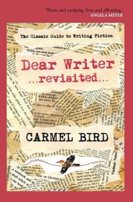 Dear Writer Revisited by Bird, Carmel