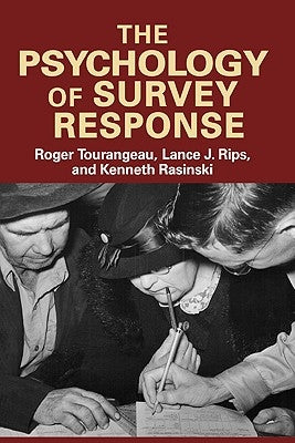 The Psychology of Survey Response by Tourangeau, Roger