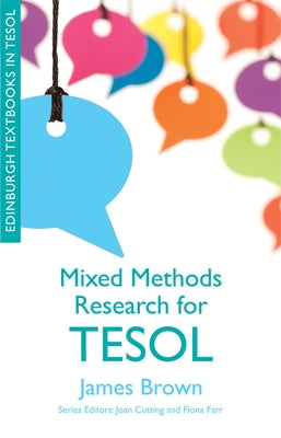 Mixed Methods Research for Tesol by Brown, James