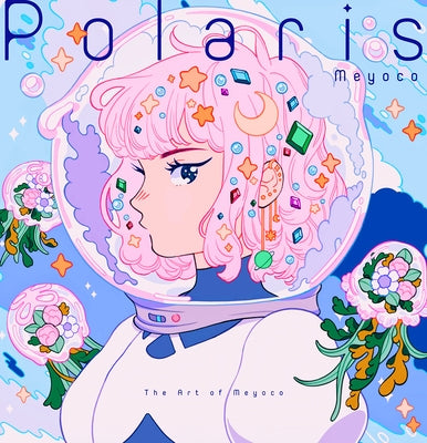 Polaris: The Art of Meyoco by Meyoco