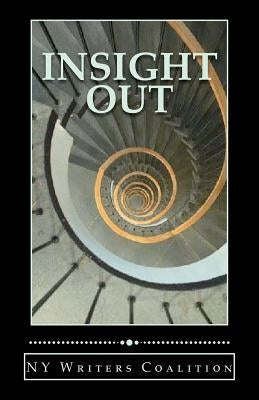 Insight Out: Writing from the Center for Independence of the Disabled--New York by Yasner, Leslie