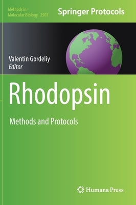 Rhodopsin: Methods and Protocols by Gordeliy, Valentin