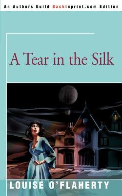 A Tear in the Silk by O'Flaherty, Louise