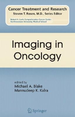 Imaging in Oncology by Blake, Michael A.