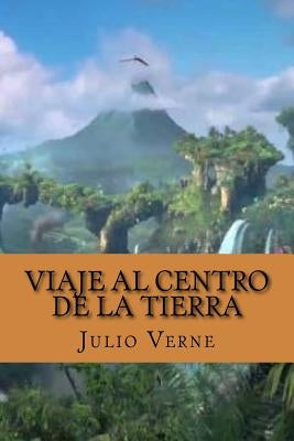 Viaje al Centro de La tierra (Spanish Edition) by Verne, Julio