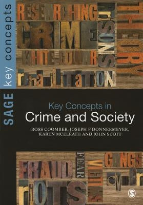 Key Concepts in Crime and Society by Coomber, Ross