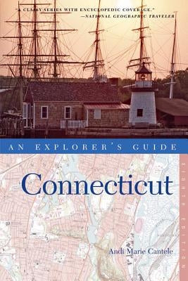 An Explorer's Guide Connecticut by Cantele, Andi Marie