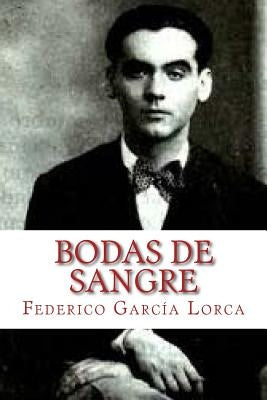 Bodas de Sangre by Lorca, Federico Garcia