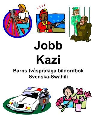 Svenska-Swahili Jobb/Kazi Barns tvåspråkiga bildordbok by Carlson, Richard