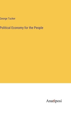 Political Economy for the People by Tucker, George