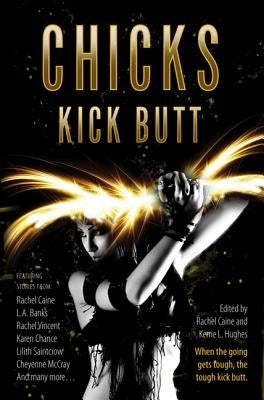 Chicks Kick Butt by Caine, Rachel