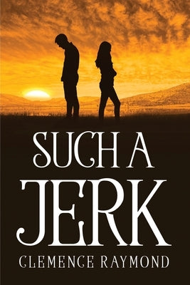 Such a jerk by Clemence Raymond