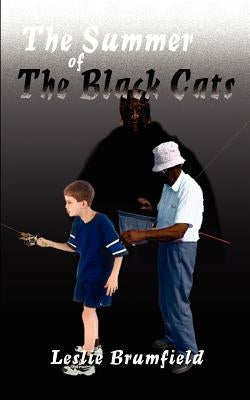 The Summer of the Black Cats by Brumfield, Leslie