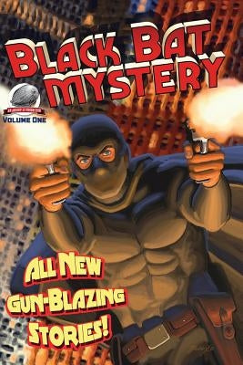 Black Bat Mysteries Volume One by Smith, Aaron