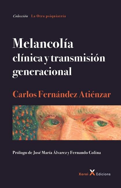 Melancolía - clínica y transmisión generacional by Alvarez, Jose Maria