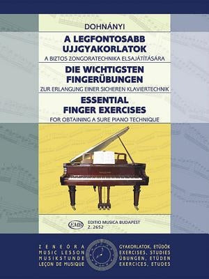 Essential Finger Exercises: Piano by Dohnanyi, Ernst Von