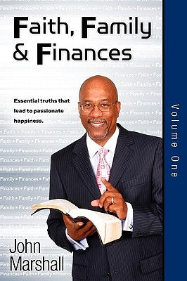 Faith Family & Finances - Volume One by Marshall, John