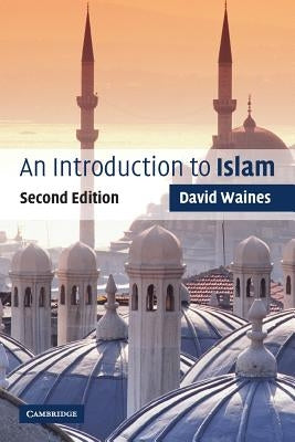 An Introduction to Islam by Waines, David