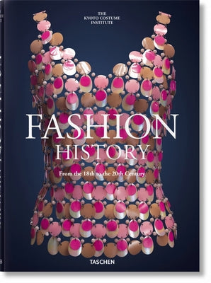 Fashion History from the 18th to the 20th Century by Taschen