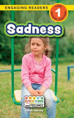 Sadness: Emotions and Feelings (Engaging Readers, Level 1) by Harvey, Sarah