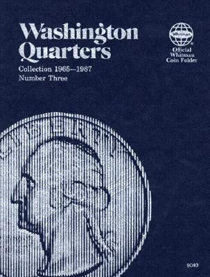 Washington Quarters: Collection 1965-1987, Number Three by Whitman Publishing
