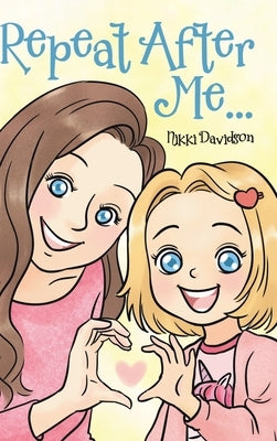 Repeat After Me... by Davidson, Nikki