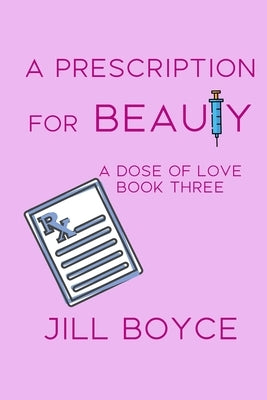 A Prescription for Beauty by Boyce, Jill