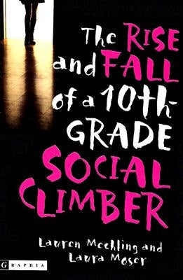 The Rise and Fall of a 10th-Grade Social Climber by Mechling, Lauren