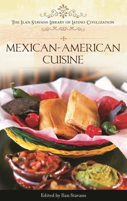 Mexican-American Cuisine by Stavans, Ilan