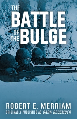 The Battle of the Bulge by Merriam, Robert E.