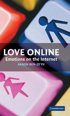 Love Online: Emotions on the Internet by Ben-Ze'ev, Aaron