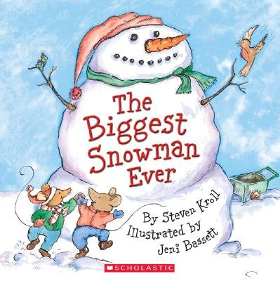 The Biggest Snowman Ever by Kroll, Steven