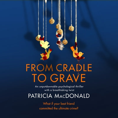 From Cradle to Grave by MacDonald, Patricia