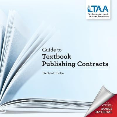 Guide to Textbook Publishing Contracts by Gillen, Stephen E.