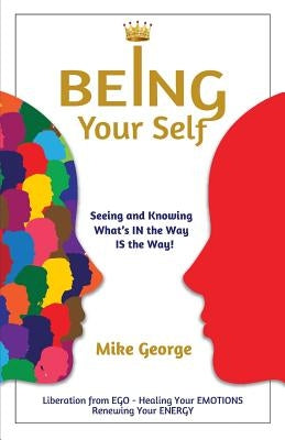 Being Your Self by George, Mike