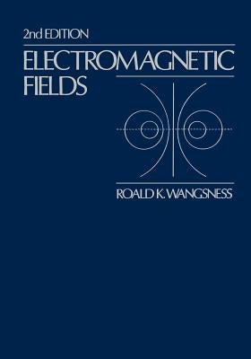 Electromagnetic Fields by Wangsness, Roald K.