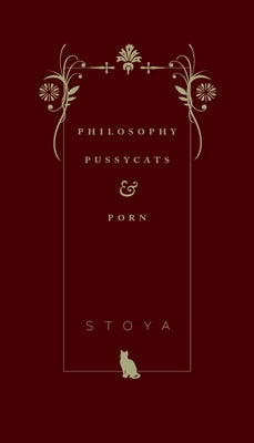 Philosophy, Pussycats, & Porn by Stoya