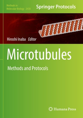 Microtubules: Methods and Protocols by Inaba, Hiroshi