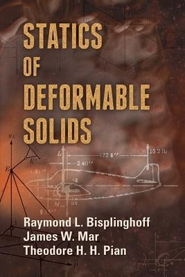 Statics of Deformable Solids by Bisplinghoff, Raymond L.