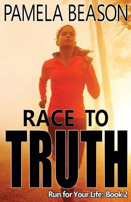 Race to Truth by Beason, Pamela