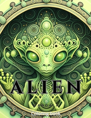 Alien Mandala: Coloring book for children and adult. relaxing activity by Fleming, Will Am