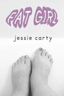 Fat Girl by Carty, Jessie
