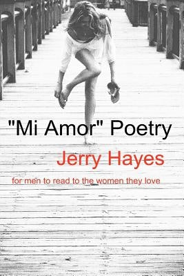 Mi Amor Poetry: Pablito by Hayes, Jerry Dean