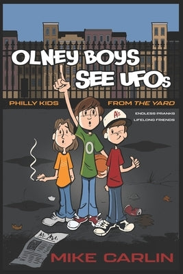 Olney Boys See UFOs by Carlin, Mike