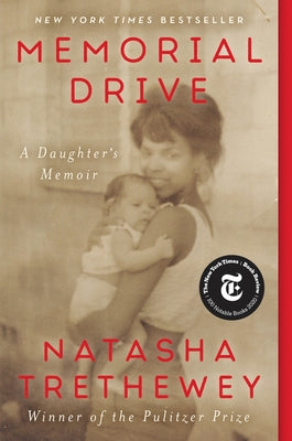 Memorial Drive: A Daughter's Memoir by Trethewey, Natasha
