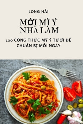 MỚi MÌ Ý Nhà Làm by Long Hải