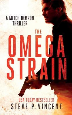 The Omega Strain: Mitch Herron 1 by Vincent, Steve P.