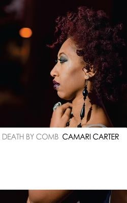 Death by Comb by Carter, Camari