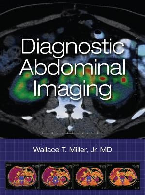 Diagnostic Abdominal Imaging by Miller, Wallace