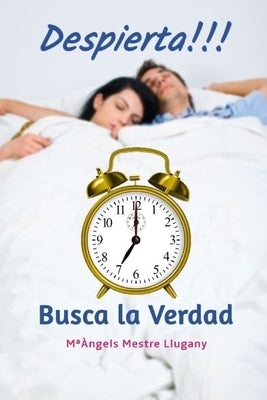 ¡Despierta! Busca la verdad by Mestre, Ma&#224;ngels